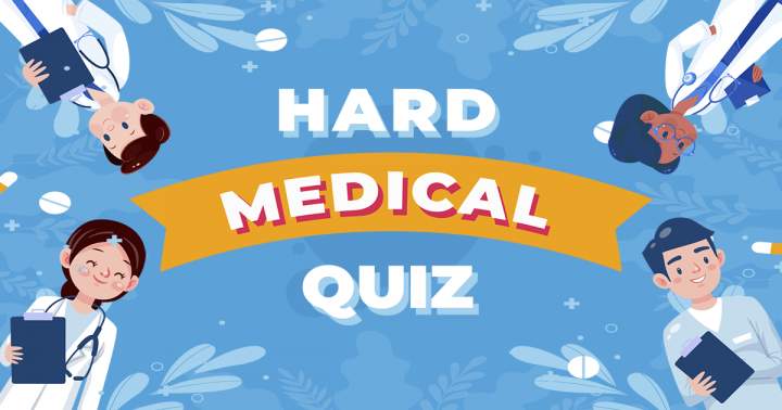 Banner for HARD Medical Quiz