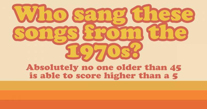 Banner for Who Sang These Songs From The 70s?