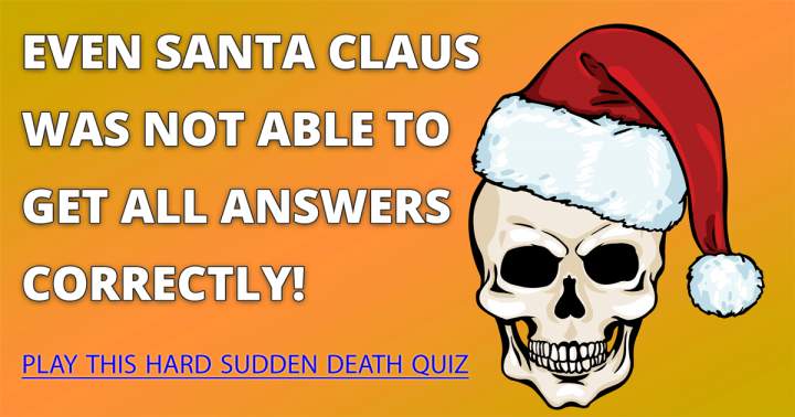 Banner for Santa Claus, too, succumbed to the abrupt death quiz.