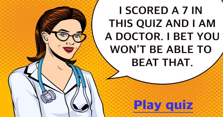 Banner for Are you capable of outperforming me in this medical quiz?