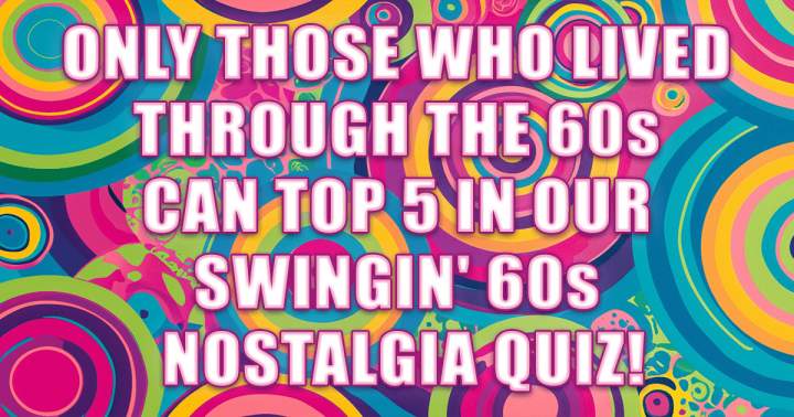 Banner for Swingin' 60s Nostalgia Quiz