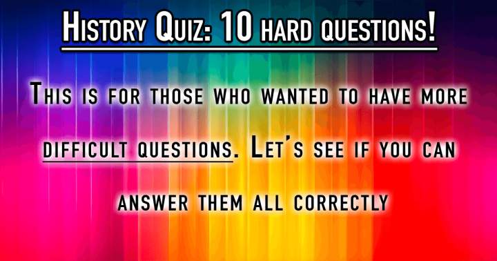 Banner for 10 History Questions That Will Test Your Knowledge