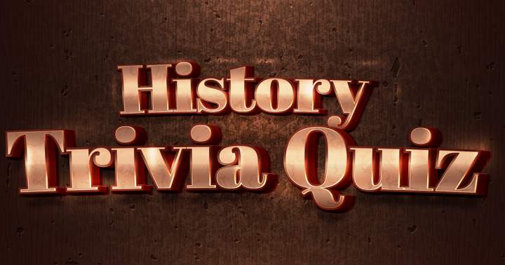 Banner for Quiz on Historical Trivia