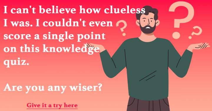 Banner for Are you equally clueless as him?