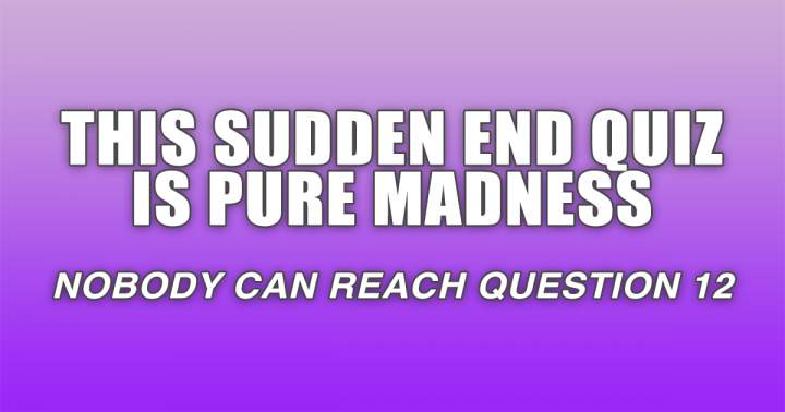 Banner for Quiz Ending Abruptly