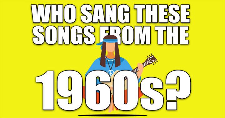 Banner for Would you be able to recognize the singers of these songs from the sixties?