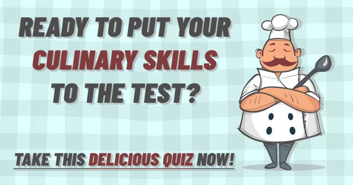 Banner for Challenge your culinary knowledge with this mouthwatering quiz.