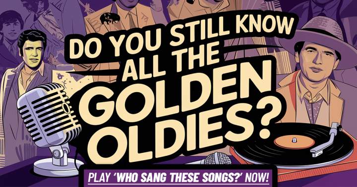 Banner for Who Sang These Golden Oldies?