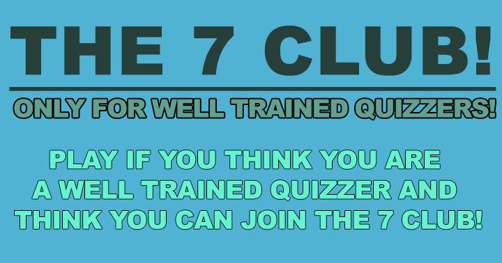 Banner for Would you like to become a member of the 7 club?