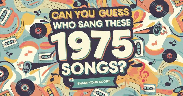 Banner for Song From 1975: Do you still know them?