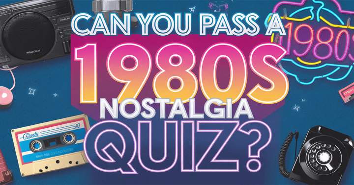 Banner for Nostalgia Quiz About The 80s