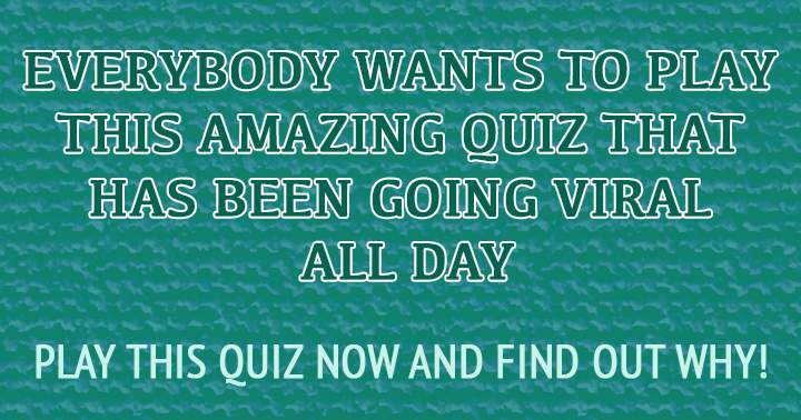 Discover why this quiz is sweeping the internet by playing now!