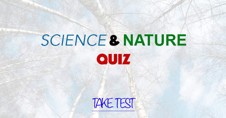 10 very hard questions about Science & Nature