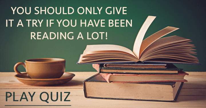 Have you been reading a lot lately? Then you could give it a shot! 