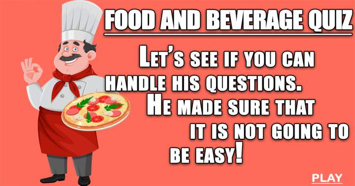 Food & Beverages Quiz