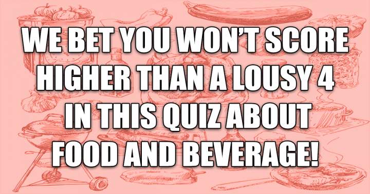 Food and Beverage Quiz