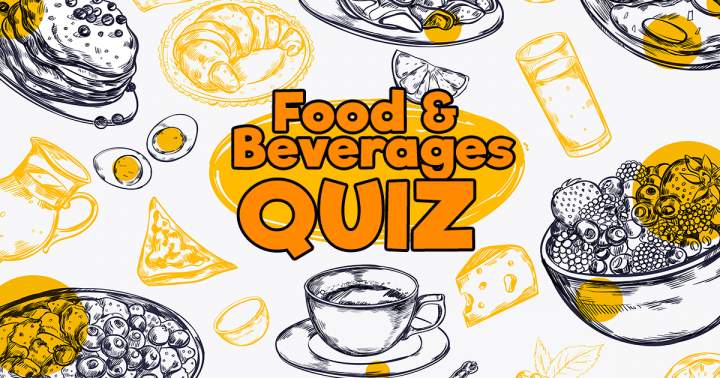 Food & Beverages Quiz