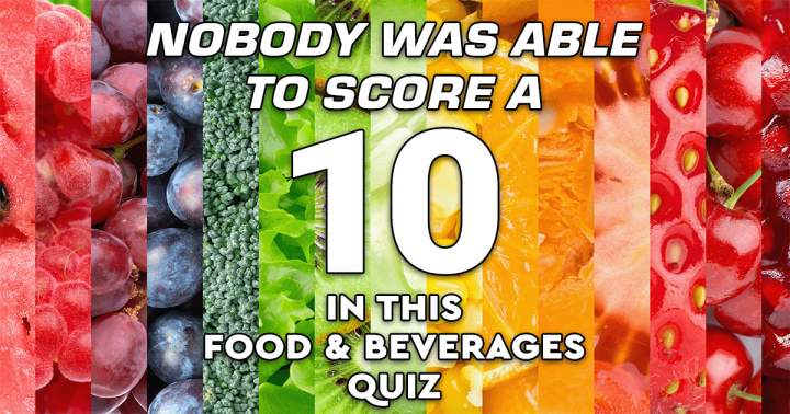 We bet you're getting hungry answering this one