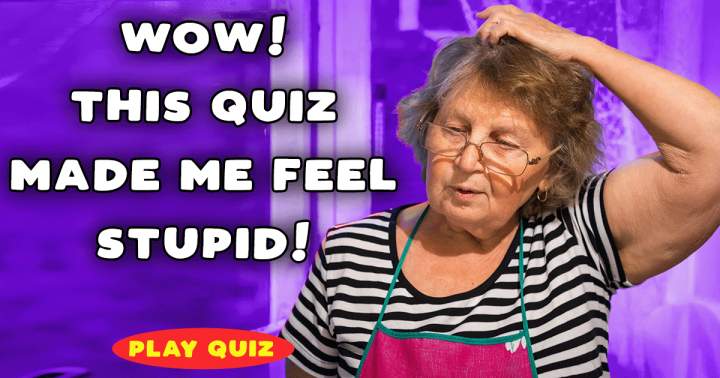 Banner for Did this quiz made you feel stupid? 